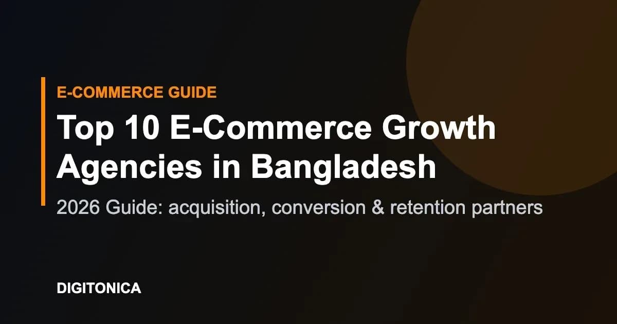 Top 10 E-Commerce Growth Agencies in Bangladesh (2026)